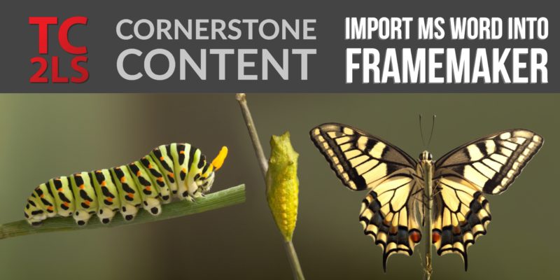 Managing FrameMaker styles when importing MS Word content - Tech Comm Tools